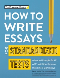 Enlarge image Cover: How to Write Essays for Standardized Tests - Princeton Review Publishing Corporation