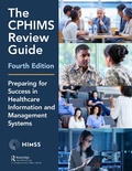 Cover: The CPHIMS Review Guide, 4th Edition - Routledge Cavendish