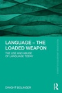 Cover: Language - The Loaded Weapon - Routledge