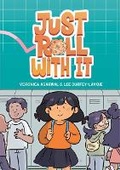 Cover: Just Roll with It - Random House Graphic