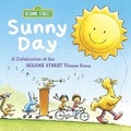 Cover: Sunny Day: A Celebration of the Sesame Street Theme Song - Random House Books for Young Readers