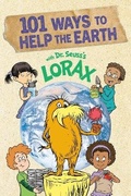 Cover: 101 Ways to Help the Earth with Dr. Seuss's Lorax - Random House Books for Young Readers