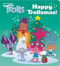 Cover: Happy Trollsmas! (DreamWorks Trolls) - Random House Books for Young Readers