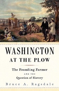 Abbildung von: Washington at the Plow - Harvard University Press