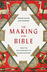 Enlarge image Cover: The Making of the Bible - The Belknap Press