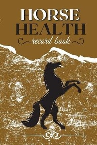 Abbildung von: Horse Health Record Book - Happy Printers