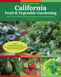 Cover: California Fruit & Vegetable Gardening, 2nd Edition - Cool Springs Press