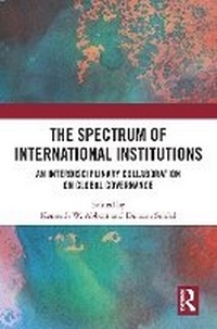 Enlarge image Cover: The Spectrum of International Institutions - Routledge