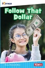 Cover: Follow That Dollar - Teacher Created Materials, Inc