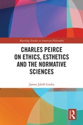 Cover: Charles Peirce on Ethics, Esthetics and the Normative Sciences - Routledge