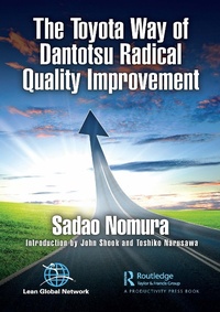 Abbildung von: The Toyota Way of Dantotsu Radical Quality Improvement - Productivity Press