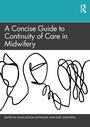Cover: A Concise Guide to Continuity of Care in Midwifery - Routledge