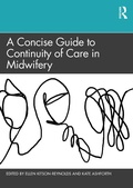 Cover: A Concise Guide to Continuity of Care in Midwifery - Routledge