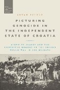 Cover: Picturing Genocide in the Independent State of Croatia - Bloomsbury Academic