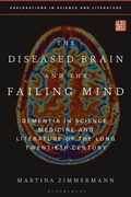 Cover: The Diseased Brain and the Failing Mind - Bloomsbury Academic