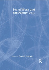 Abbildung von: Social Work and the Family Unit - Routledge
