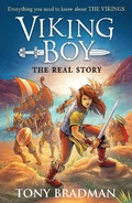 Cover: Viking Boy: the Real Story: Everything you need to know about the Vikings - Walker Books Ltd