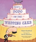 Cover: There's a Dodo on the Wedding Cake - Walker Books Ltd