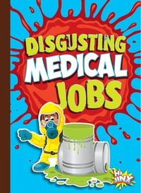 Enlarge image Cover: Disgusting Medical Jobs - Hi Jinx Press