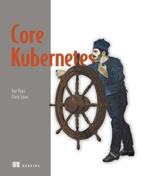 Abbildung von: Core Kubernetes - Manning Publications