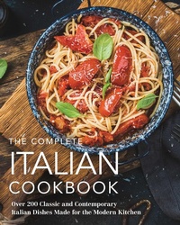 Abbildung von: The Complete Italian Cookbook - Cider Mill Press Book Publishers LLC