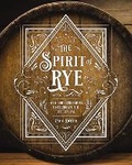 Cover: The Spirit of Rye - Cider Mill Press Book Publishers LLC