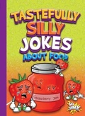 Cover: Tastefully Silly Jokes about Food - Black Rabbit Books
