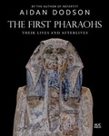 Cover: The First Pharaohs - American University in Cairo Press