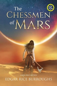 Enlarge image Cover: The Chessmen of Mars (Annotated, Large Print) - Sastrugi Press LLC