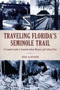 Cover: Traveling Florida's Seminole Trail - Pineapple Press Inc.,U.S.