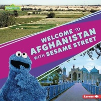 Enlarge image Cover: Welcome to Afghanistan with Sesame Street (R) - Lerner Publications (Tm)