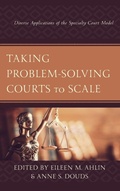 Cover: Taking Problem-Solving Courts to Scale - Lexington Books