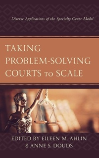 Enlarge image Cover: Taking Problem-Solving Courts to Scale - Lexington Books