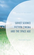 Cover: Soviet Science Fiction Cinema and the Space Age - Lexington Books