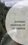 Cover: Sustainable Engineering for Life Tomorrow - Lexington Books