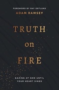 Cover: Truth on Fire - The Good Book Company
