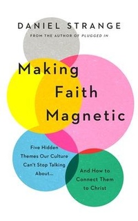 Enlarge image Cover: Making Faith Magnetic - The Good Book Company