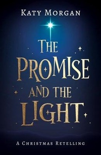 Enlarge image Cover: The Promise and the Light - The Good Book Company