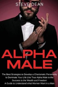 Enlarge image Cover: Alpha Male - Steve Dean