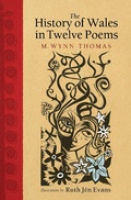 Cover: The History of Wales in Twelve Poems - University of Wales Press