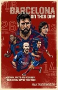 Cover: FC Barcelona On This Day - Pitch Publishing Ltd
