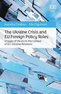 Enlarge image Cover: The Ukraine Crisis and EU Foreign Policy Roles - Edward Elgar Publishing