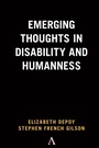 Cover: Emerging Thoughts in Disability and Humanness - Anthem Press