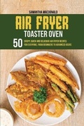 Cover: Air Fryer Toaster Oven Cookbook - Samantha MacDonald