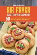 Cover: Air Fryer Toaster Oven Cookbook - Samantha MacDonald