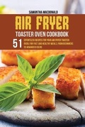 Cover: Air Fryer Toaster Oven Cookbook - Samantha MacDonald