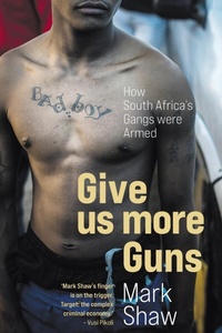 Abbildung von: Give Us More Guns - Jonathan Ball Publishers SA