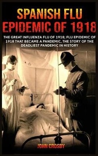 Abbildung von: Spanish Flu Epidemic of 1918 - Charlie Creative Lab