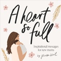 Cover: Heart So Full, A - Blue Star Press