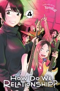 Cover: How Do We Relationship?, Vol. 4: Volume 4 - Viz Media, Subs. of Shogakukan Inc